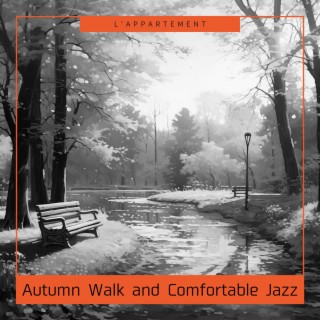 Autumn Walk and Comfortable Jazz
