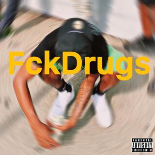 FckDrugs (Fckbwoy Remix)