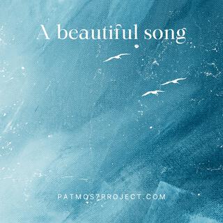 Abeautiful song