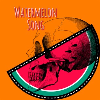 Watermelon Song lyrics | Boomplay Music