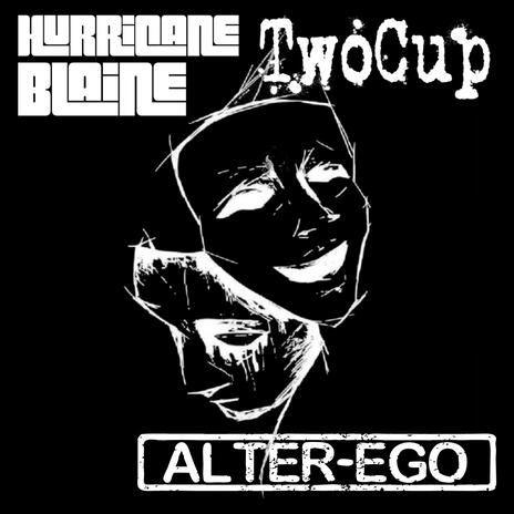 Alter Ego ft. Hurricane Blaine | Boomplay Music