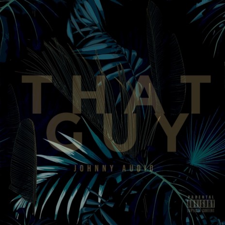 That guy | Boomplay Music