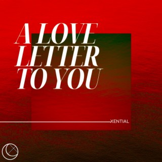 A LOVE LETTER TO YOU