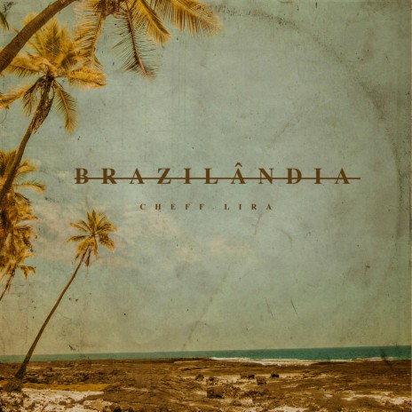 Brazilândia | Boomplay Music