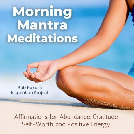 Morning Mantra Meditation 7 (Affirmations Inspired by Michael Bernard Beckwith) | Boomplay Music