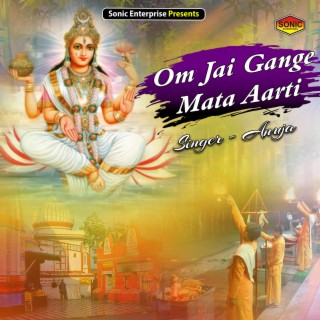 Om Jai Gange Mata Aarti