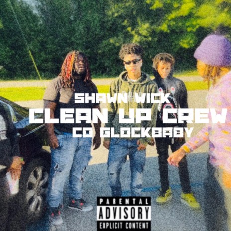 Clean Up Crew ft. CO Glockbaby | Boomplay Music