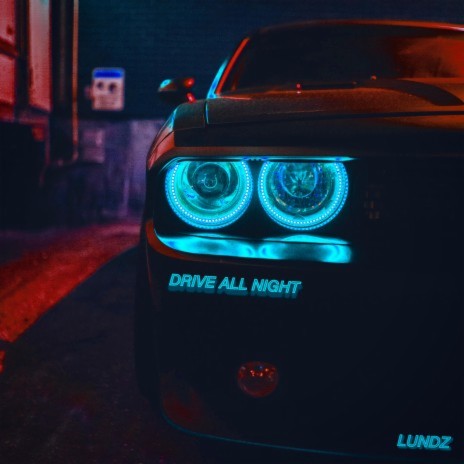 Drive All Night | Boomplay Music