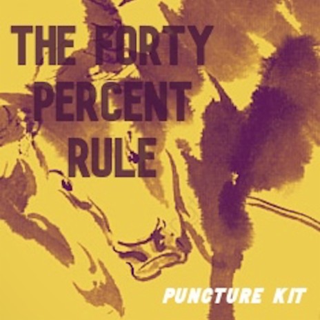 The Forty Percent Rule | Boomplay Music