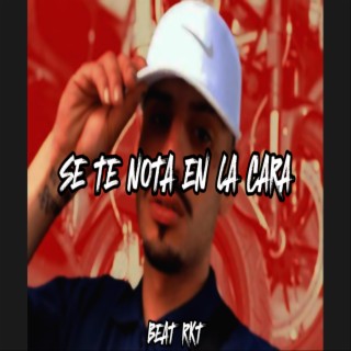 se te nota en la cara (base / beat rkt)