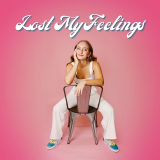 Lost My Feelings lyrics | Boomplay Music
