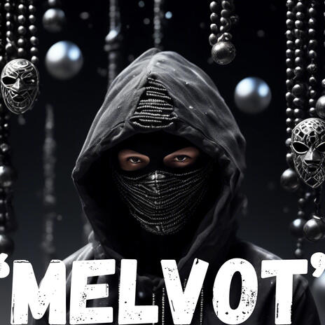 MELVOT | Boomplay Music