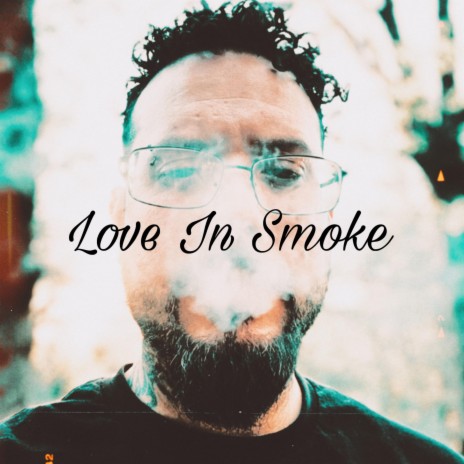 Love In Smoke