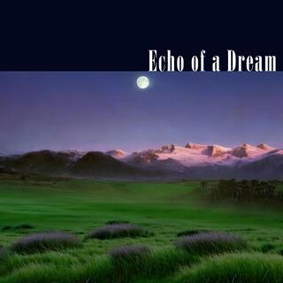 Echo of a Dream