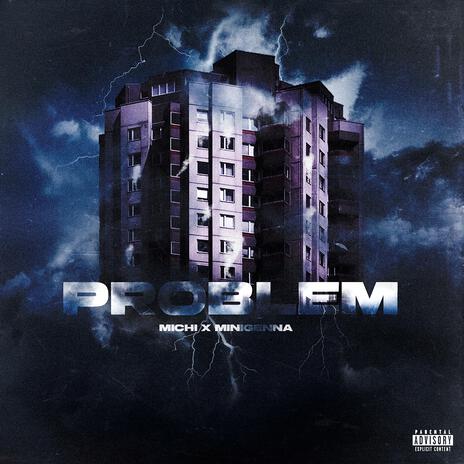 Problem ft. minigenna | Boomplay Music