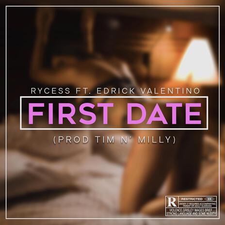 First Date ft. Edrick Valentino | Boomplay Music