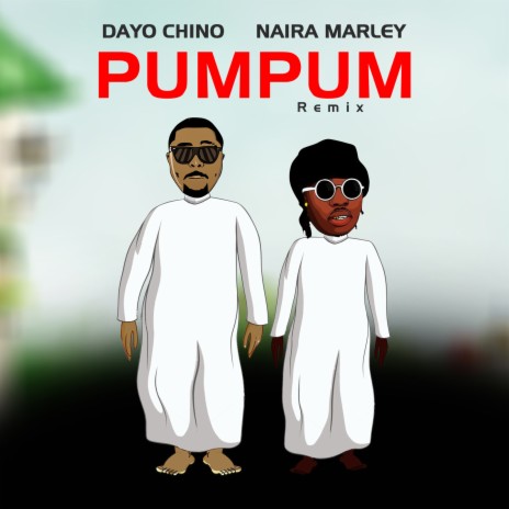 Pumpum (Remix) ft. Naira Marley | Boomplay Music