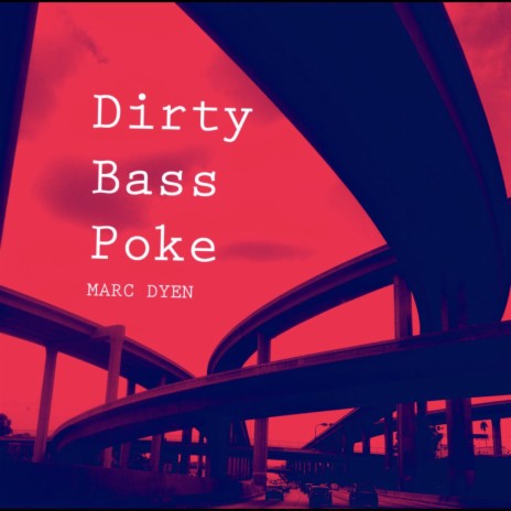 Dirty Bass Poke | Boomplay Music