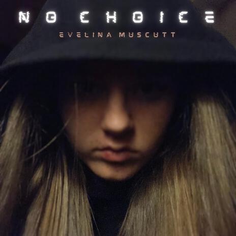 No Choice | Boomplay Music