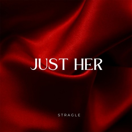 Just Her | Boomplay Music