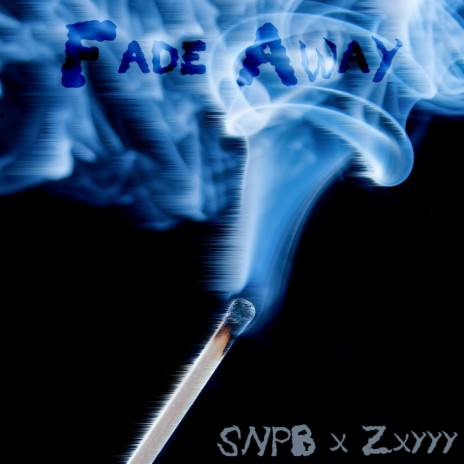 Fade Away ft. Zxyyy