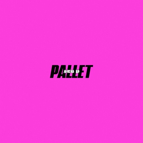 Pallet | Boomplay Music