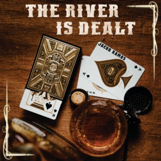 The River Is Dealt