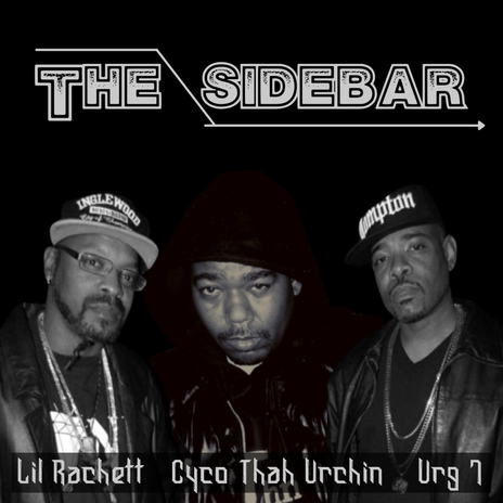 The Sidebar ft. Urg 7 & Lil' Rachett | Boomplay Music