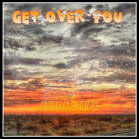 Get over you ft. Ariaunna | Boomplay Music