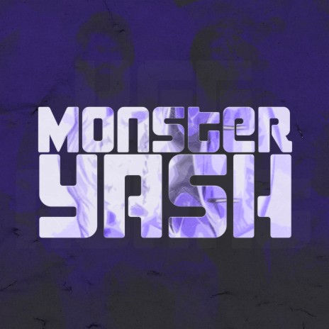 Monster Yash | Boomplay Music