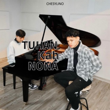 Tuhan Kah Nona | Boomplay Music