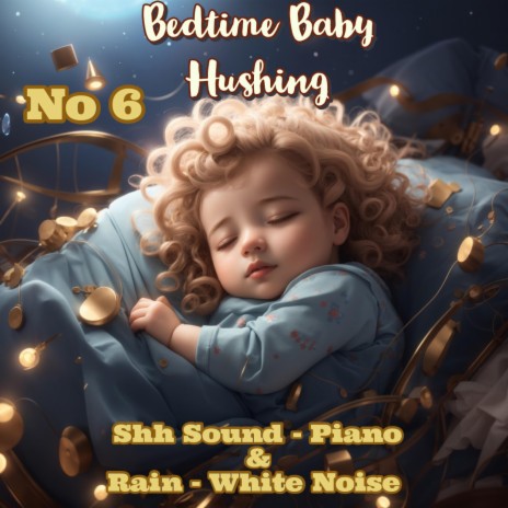 Bedtime Baby Hushing No. 6 | Boomplay Music