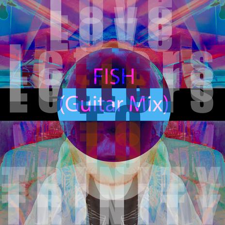 Fish (Guitar Mix) | Boomplay Music