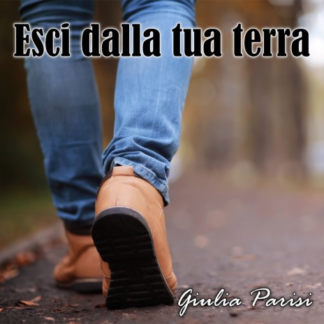 Esci dalla tua terra | Boomplay Music