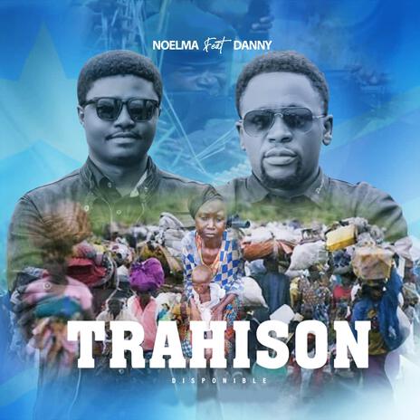 Trahison (Official Audio) ft. Danny chishaganya | Boomplay Music