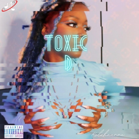 Toxic D | Boomplay Music