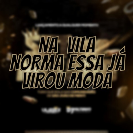NA VILA NORMA ESSA JÁ VIROU MODA ft. DJ ULISSES COUTINHO & mc pl alves