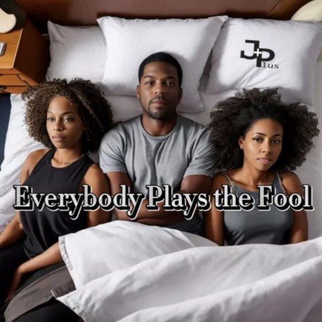 Everybody Plays the Fool | Boomplay Music