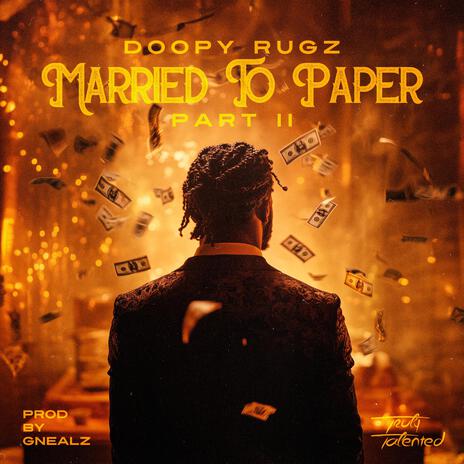 Married To The Paper, Pt. 2 | Boomplay Music