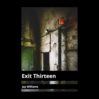 Exit Thirteen
