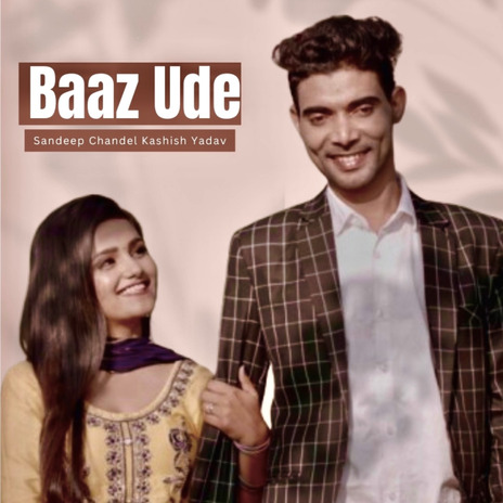 Baaz Ude ft. Kashish Yadav | Boomplay Music