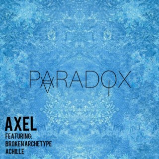 PARADOX ft. Broken Archetype & Achille Rulz lyrics | Boomplay Music
