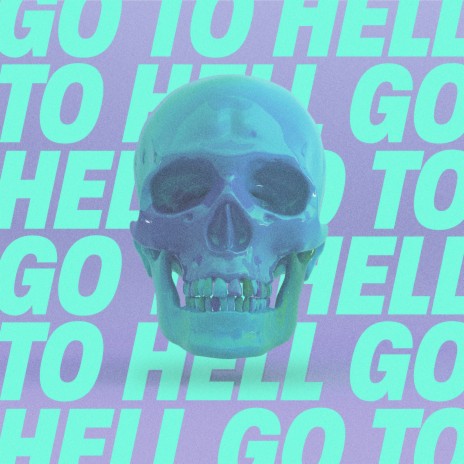 Go to Hell | Boomplay Music