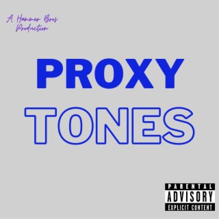 PROXY TONES