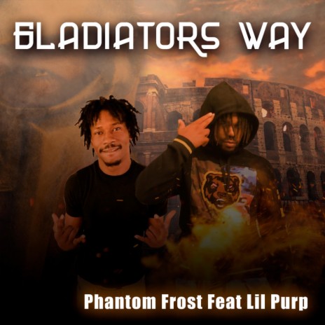 Gladiators Way ft. Lil Purp | Boomplay Music