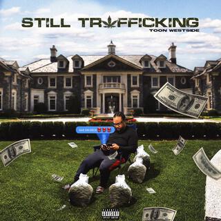 Still Trafficking