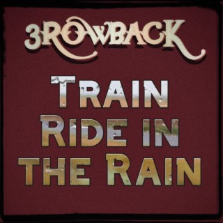 Train Ride in the Rain lyrics | Boomplay Music