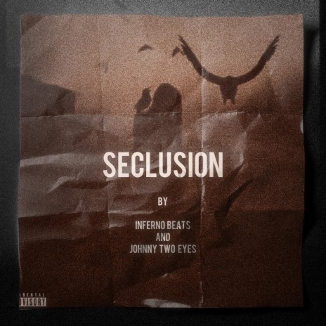 Seclusion ft. Johnny Two Eyes | Boomplay Music