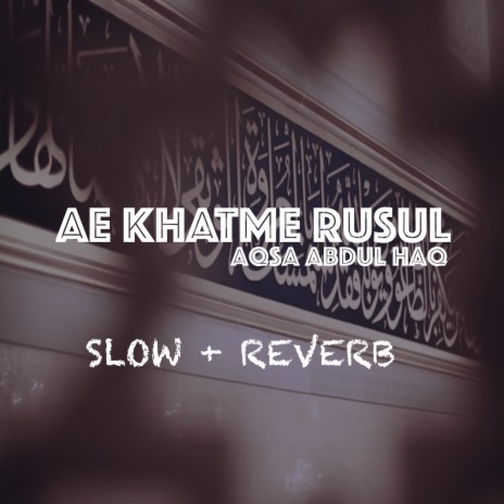 Ae Khatme Rusul | Boomplay Music