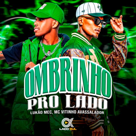 Ombrinho pro Lado ft. MC Vitinho Avassalador | Boomplay Music